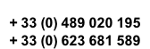 + 33 (0) 489 020 195 + 33 (0) 623 681 589